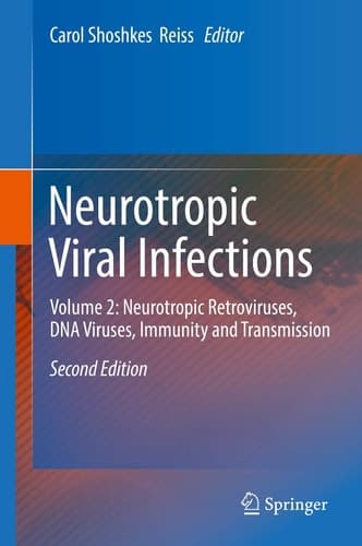Neurotropic Viral Infections Volume 2: Neurotropic Retroviruses, DNA Viruses, Immunity and Transmission