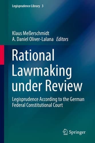 Rational Lawmaking under Review Legisprudence According to the German Federal Constitutional Court