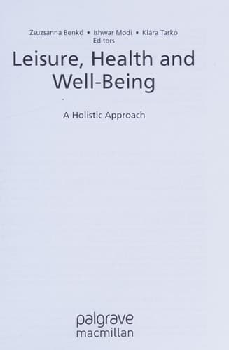 Leisure, Health and Well-Being A Holistic Approach