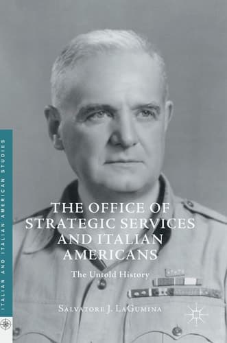 The Office of Strategic Services and Italian Americans The Untold History