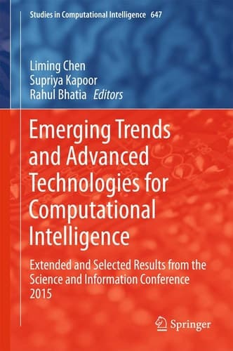 Emerging Trends and Advanced Technologies for Computational Intelligence Extended and Selected Results from the Science and Information Conference 2015
