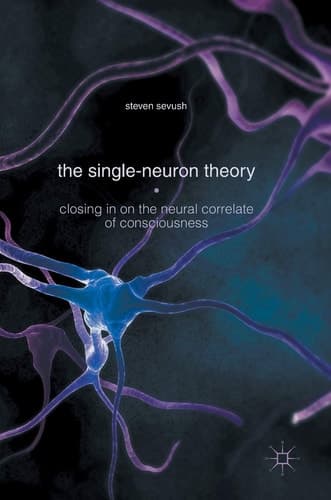 The Single-Neuron Theory Closing in on the Neural Correlate of Consciousness
