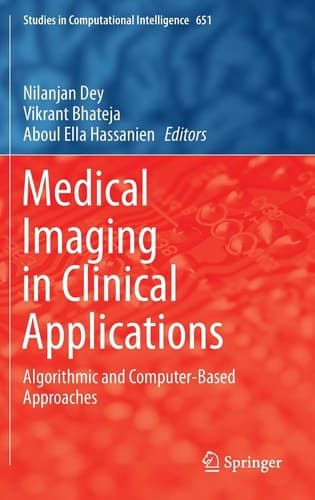Medical Imaging in Clinical Applications Algorithmic and Computer-Based Approaches