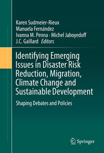 Identifying Emerging Issues in Disaster Risk Reduction, Migration, Climate Change and Sustainable Development Shaping Debates and Policies