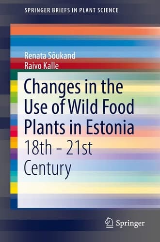 Changes in the Use of Wild Food Plants in Estonia 18th - 21st Century