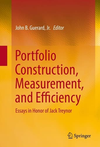 Portfolio Construction, Measurement, and Efficiency Essays in Honor of Jack Treynor