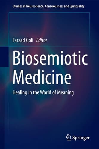 Biosemiotic Medicine Healing in the World of Meaning