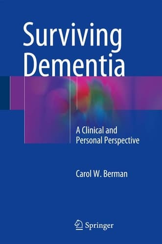Surviving Dementia A Clinical and Personal Perspective