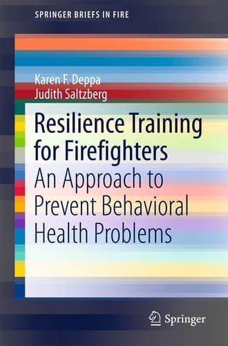 Resilience Training for Firefighters An Approach to Prevent Behavioral Health Problems