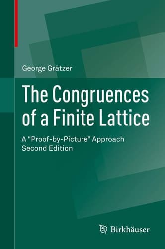 The Congruences of a Finite Lattice A "Proof-by-Picture" Approach