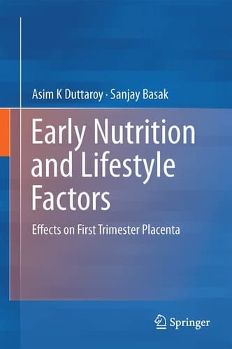 Early Nutrition and Lifestyle Factors Effects on First Trimester Placenta