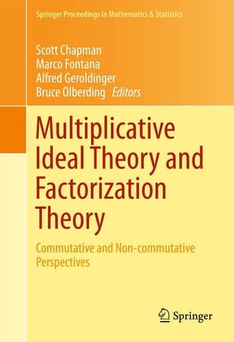 Multiplicative Ideal Theory and Factorization Theory Commutative and Non-commutative Perspectives