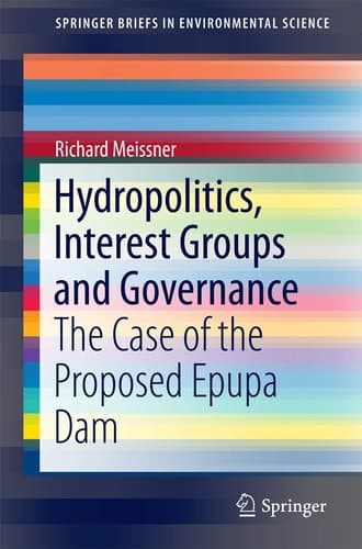Hydropolitics, Interest Groups and Governance The Case of the Proposed Epupa Dam
