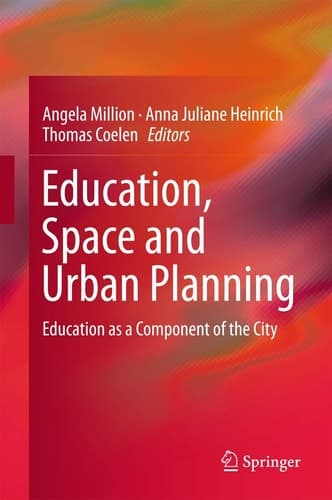 Education, Space and Urban Planning Education as a Component of the City