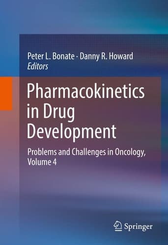 Pharmacokinetics in Drug Development Problems and Challenges in Oncology, Volume 4
