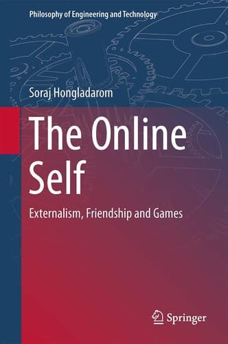 The Online Self Externalism, Friendship and Games