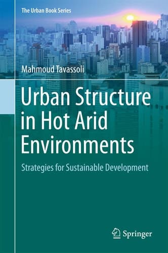 Urban Structure in Hot Arid Environments Strategies for Sustainable Development