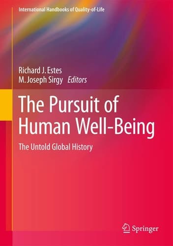 The Pursuit of Human Well-Being The Untold Global History