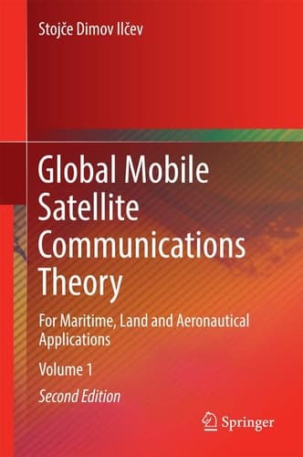 Global Mobile Satellite Communications Theory For Maritime, Land and Aeronautical Applications