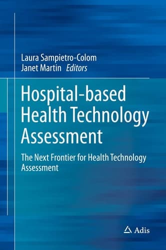 Hospital-Based Health Technology Assessment The Next Frontier for Health Technology Assessment