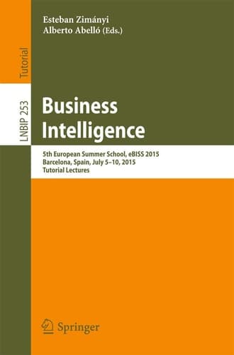 Business Intelligence 5th European Summer School, eBISS 2015, Barcelona, Spain, July 5-10, 2015, Tutorial Lectures