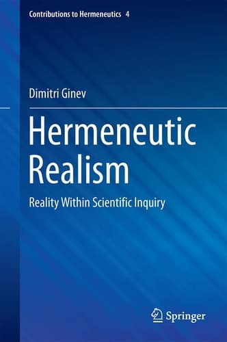 Hermeneutic Realism Reality Within Scientific Inquiry
