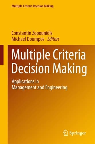 Multiple Criteria Decision Making Applications in Management and Engineering