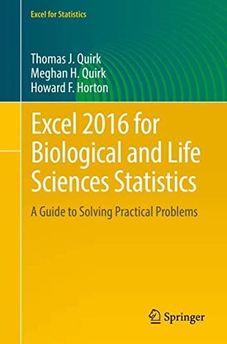 Excel 2016 for Biological and Life Sciences Statistics A Guide to Solving Practical Problems