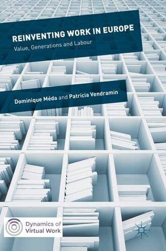 Reinventing Work in Europe Value, Generations and Labour