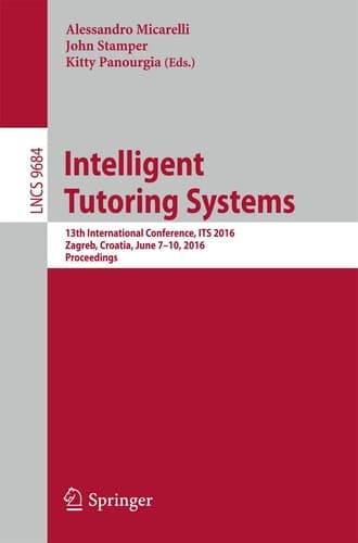 Intelligent Tutoring Systems 13th International Conference, ITS 2016, Zagreb, Croatia, June 7-10, 2016. Proceedings