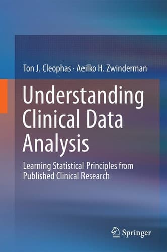 Understanding Clinical Data Analysis Learning Statistical Principles from Published Clinical Research