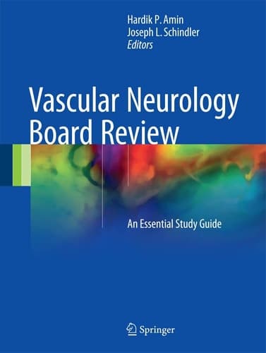 Vascular Neurology Board Review An Essential Study Guide
