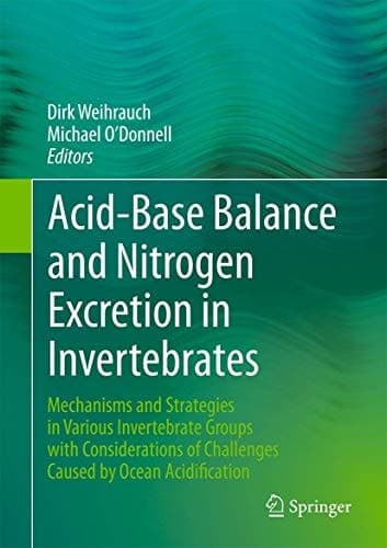 Acid-Base Balance and Nitrogen Excretion in Invertebrates Mechanisms and Strategies in Various Invertebrate Groups with Considerations of Challenges Caused by Ocean Acidification
