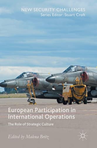 European Participation in International Operations The Role of Strategic Culture
