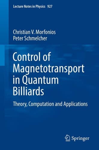 Control of Magnetotransport in Quantum Billiards Theory, Computation and Applications