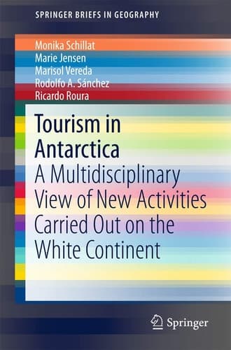 Tourism in Antarctica A Multidisciplinary View of New Activities Carried Out on the White Continent