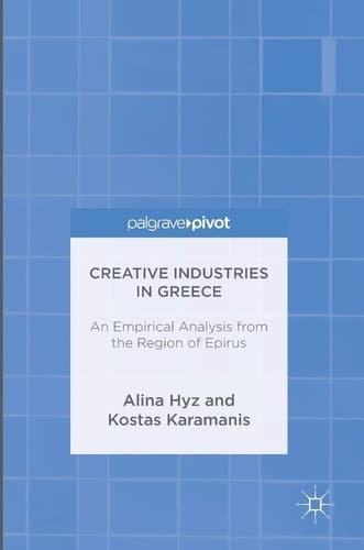 Creative Industries in Greece An Empirical Analysis from the Region of Epirus