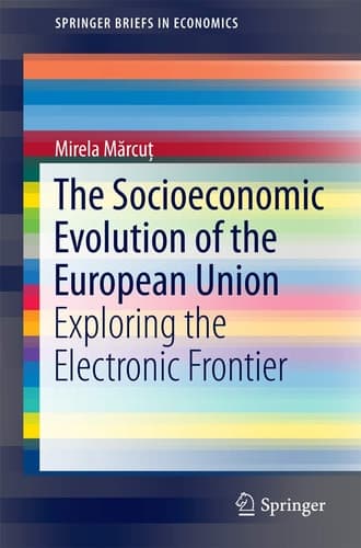The Socioeconomic Evolution of the European Union Exploring the Electronic Frontier