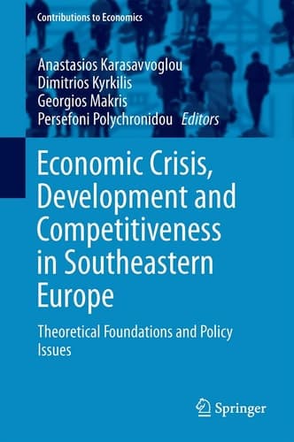 Economic Crisis, Development and Competitiveness in Southeastern Europe Theoretical Foundations and Policy Issues