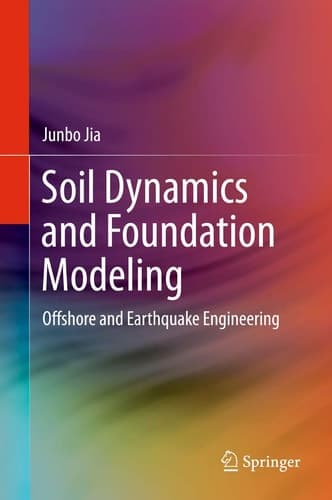Soil Dynamics and Foundation Modeling Offshore and Earthquake Engineering