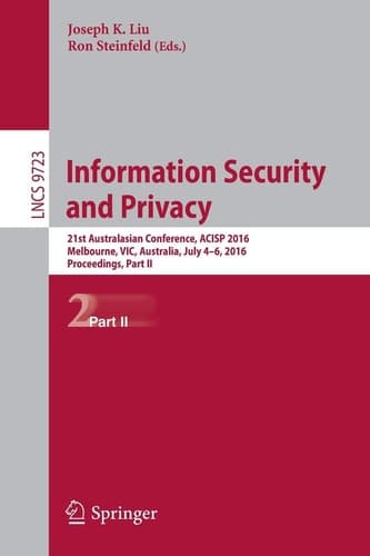 Information Security and Privacy 21st Australasian Conference, ACISP 2016, Melbourne, VIC, Australia, July 4-6, 2016, Proceedings, Part II
