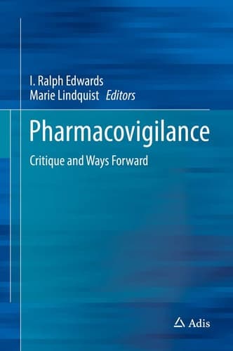 Pharmacovigilance Critique and Ways Forward