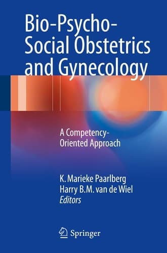 Bio-Psycho-Social Obstetrics and Gynecology A Competency-Oriented Approach