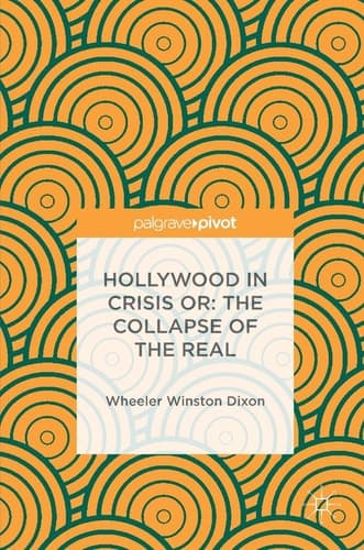 Hollywood in Crisis or: The Collapse of the Real