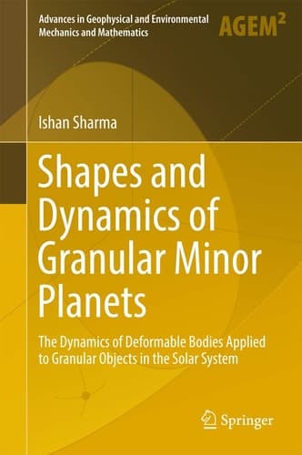 Shapes and Dynamics of Granular Minor Planets The Dynamics of Deformable Bodies Applied to Granular Objects in the Solar System