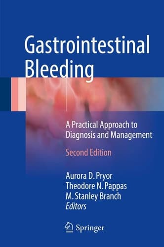 Gastrointestinal Bleeding A Practical Approach to Diagnosis and Management
