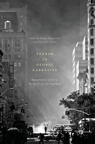 Terror in Global Narrative Representations of 9/11 in the Age of Late-Late Capitalism