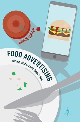 Food Advertising Nature, Impact and Regulation