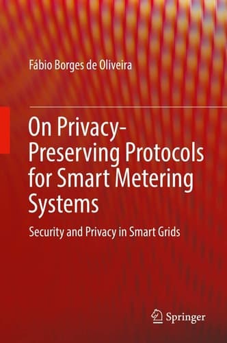 On Privacy-Preserving Protocols for Smart Metering Systems Security and Privacy in Smart Grids