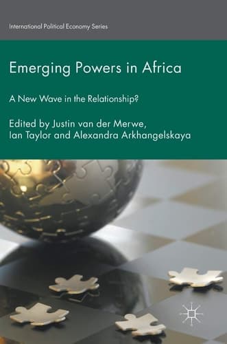 Emerging Powers in Africa A New Wave in the Relationship?